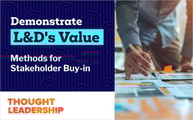Demonstrate L&D's Value: Measurement Methods for Stakeholder Buy-in