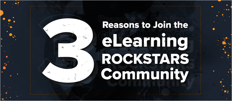 3 Reasons to Join the eLearning ROCKSTARS Community