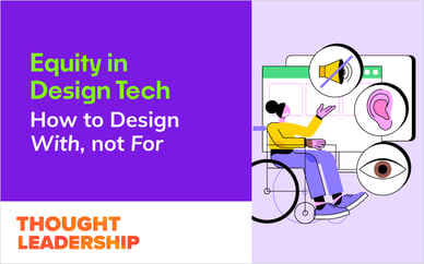 Equity in Design Tech: How to Design With, not For