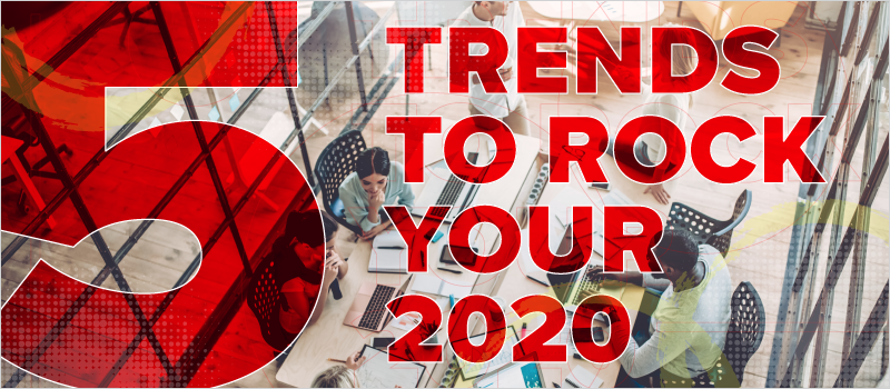 5 Trends to Rock Your 2020