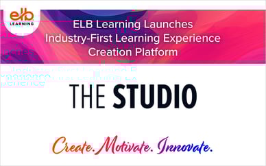 ELB Learning Launches Industry-First Learning Experience Creation Platform, The Studio