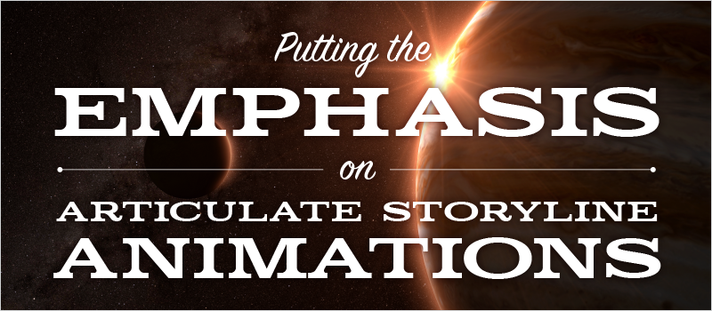 Putting the Emphasis on Articulate Storyline Animations