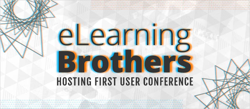 eLearning Brothers Hosting First User Conference_Blog Header