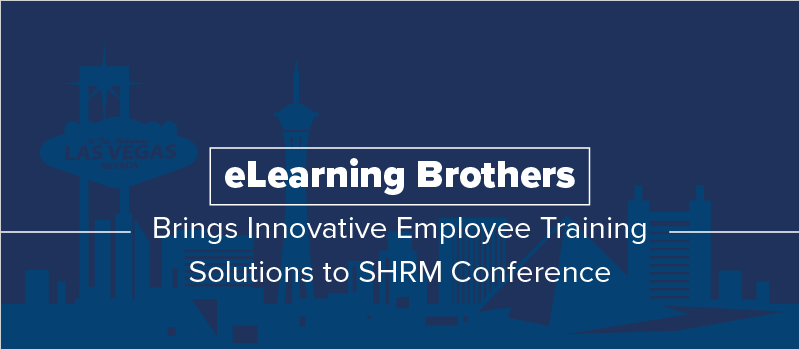 eLearning Brothers brings innovative employee training solutions to SHRM conference_Blog Header 