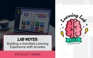 LAB NOTES: Building a Gamified Learning Experience with Arcades