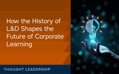 How the History of L&D Shapes the Future of Corporate Learning