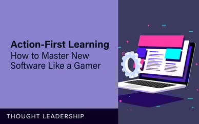 Action-First Learning: How to Master New Software Like a Gamer