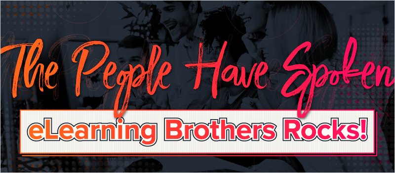 The People Have Spoken- eLearning Brothers Rocks!_Blog Header 800x350