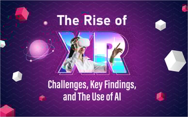 The Rise of XR:  Challenges, Key Findings, and The Use of AI