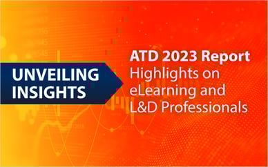 Unveiling Insights: ATD 2023 Report Highlights on eLearning and L&D Professionals