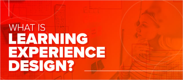 What Is Learning Experience Design