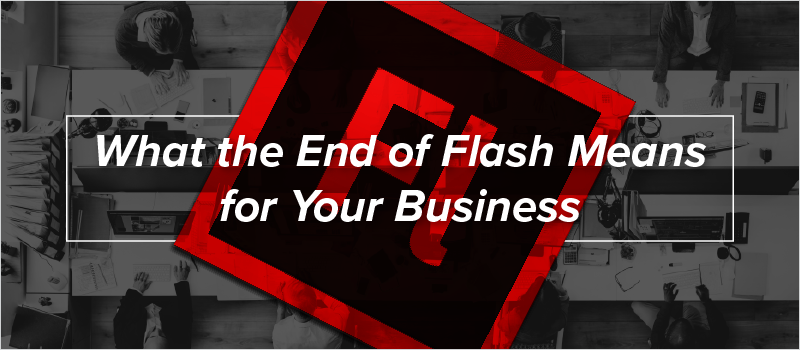 What the End of Flash Means for Your Business