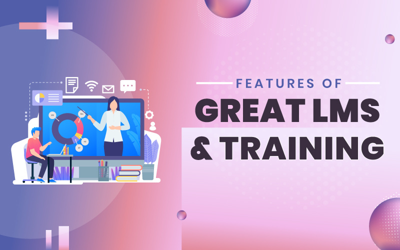 Features of Great LMS Support and Training