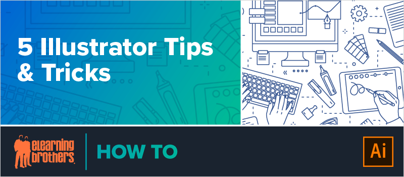 5 Illustrator Tips and Tricks