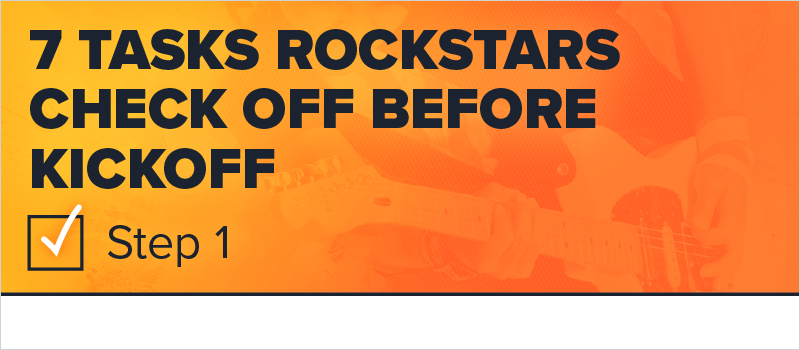 7 Tasks Rockstars Check Off Before Kickoff- Step 1_Blog Header 800x350