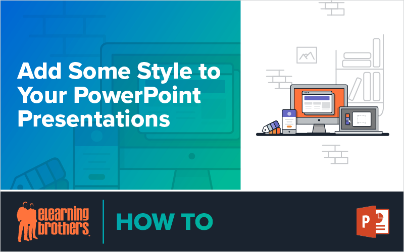 Add Some Style to Your PowerPoint Presentations