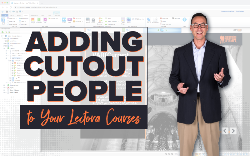 Adding Cutout People to Your Lectora Courses