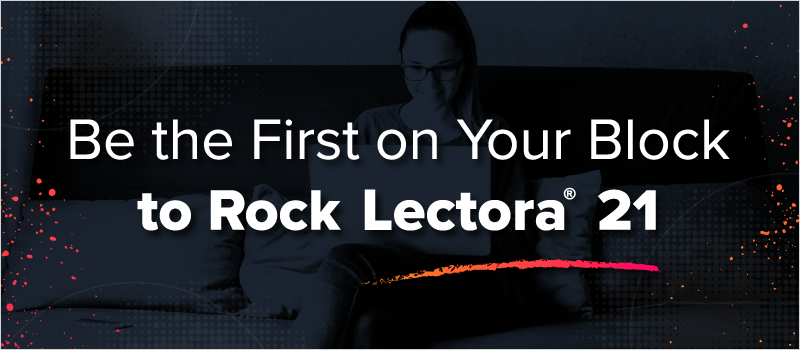 Be the First on Your Block to Rock Lectora 21_Blog Header 800x350