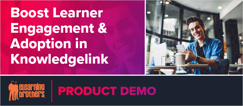 Boost Learner Engagement and Adoption in Knowledgelink