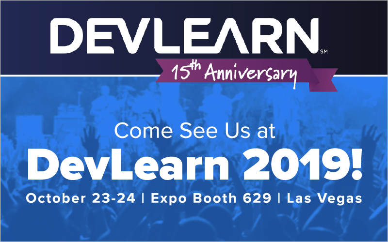 Come See Us at DevLearn 2019!_Blog Featured Image 800x500