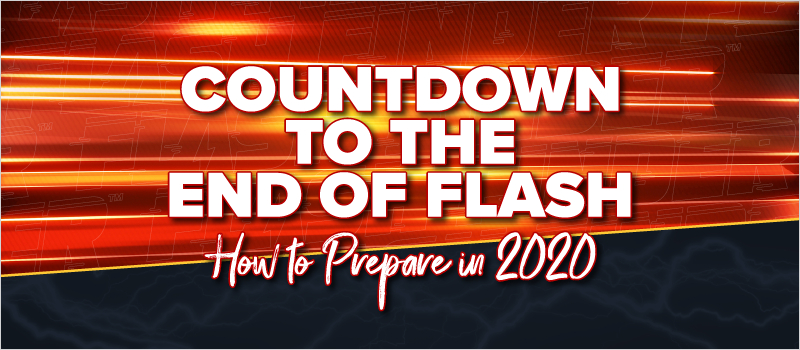 Countdown to the End of Flash- How to Prepare in 2020