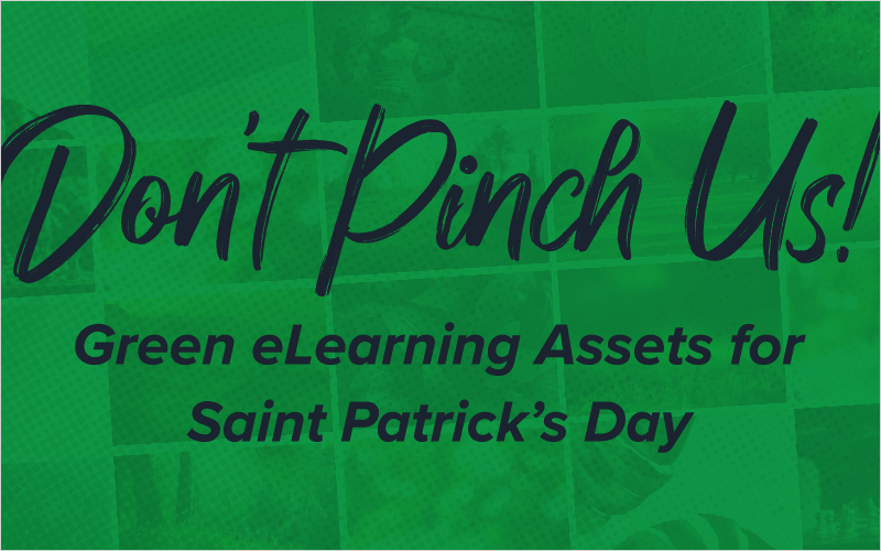 Don’t Pinch Us! Green eLearning Assets for Saint Patrick’s Day