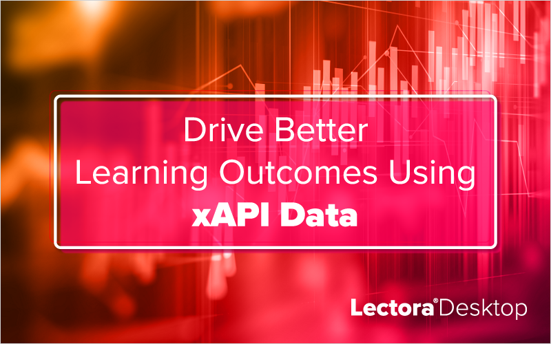 Drive Better Learning Outcomes Using xAPI Data