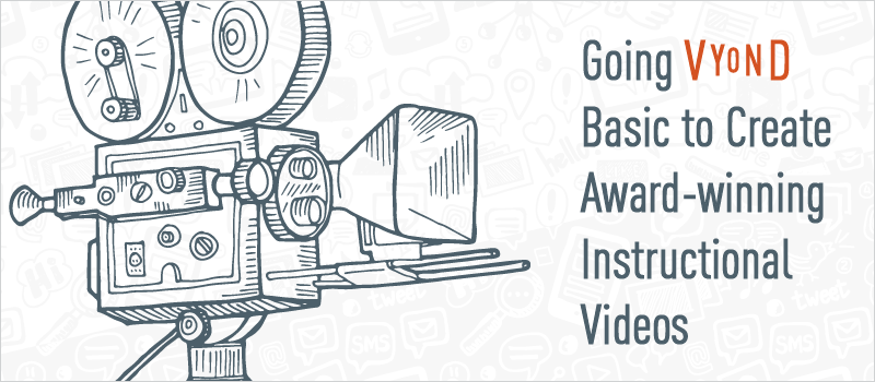 Going Vyond Basic to Create Award-winning Instructional Videos_Blog Header 800x350