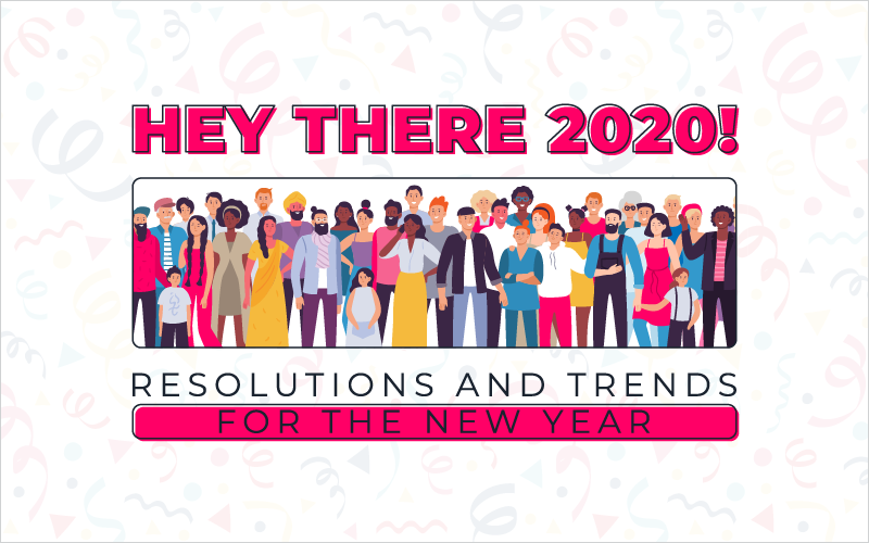 Hey There 2020! Resolutions and Trends for the New Year_Blog Featured Image 800x500