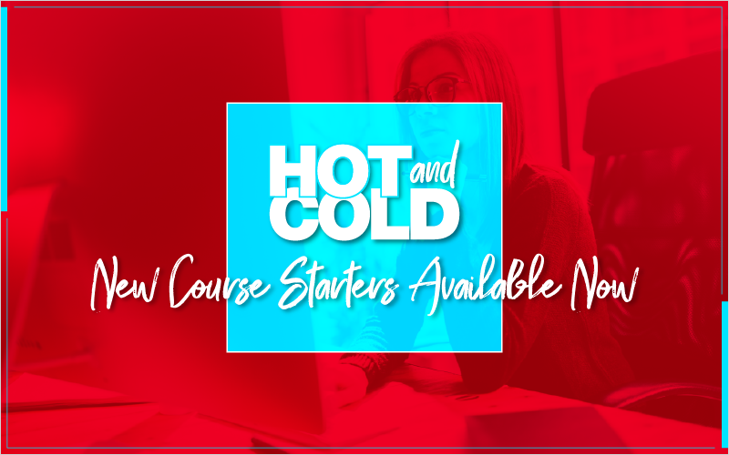 Hot and Cold- New Course Starters Available Now_Blog Featured Image 800x500