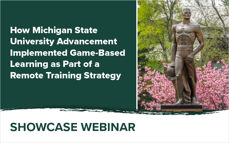 How Michigan State University Advancement Implemented Game Based Learning as Part of Remote Training