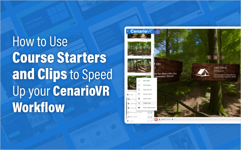 How to use Course Starters and Clips to Speed Up Your CenarioVR workflow