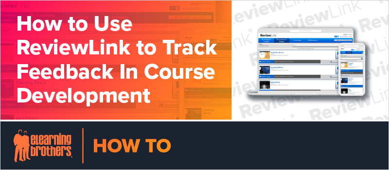How to Use ReviewLink to Track Feedback In Course Development