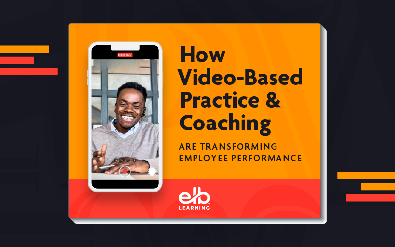 How Video-Based Practice & Coaching Are Transforming Employee Performance