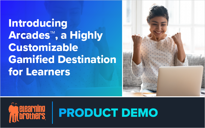 Webinar: Introducing Arcades™, a Highly Customizable Gamified Destination for Learners