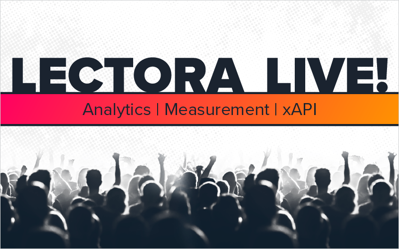 LECTORA LIVE! Analytics, Measurement & xAPI