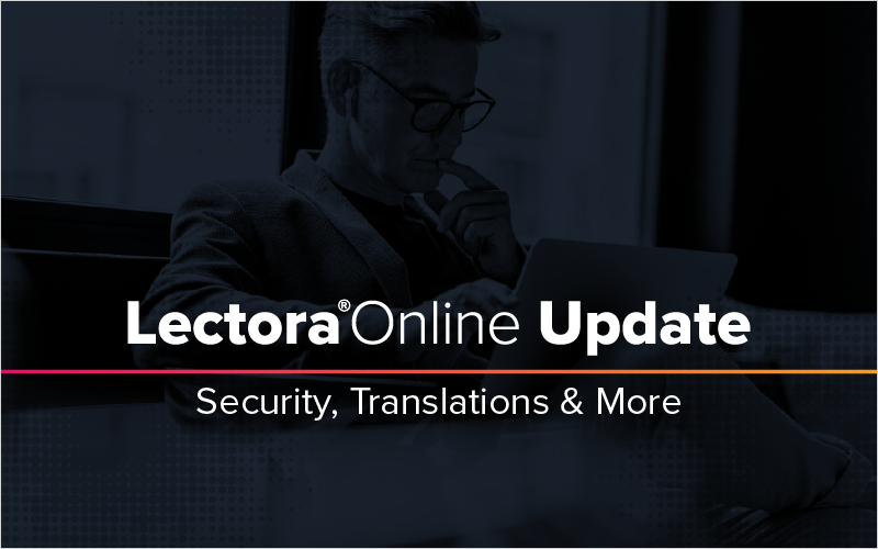 Lectora Online Update: Security, Translations & More