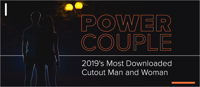 Power Couple- 2019_s Most Downloaded Cutout Man and Woman_Blog Header 800x350