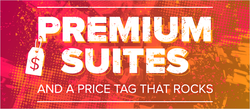 Premium Suites and a Price Tag That Rocks_Blog Header 800x350