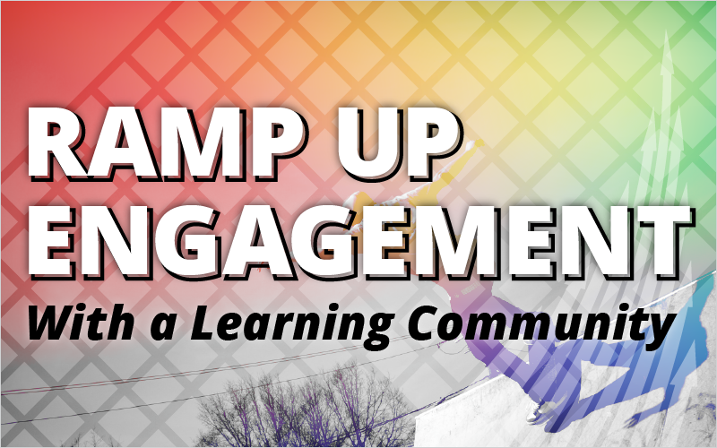 Ramp Up Engagement With a Learning Community_Blog Featured Image 800x500