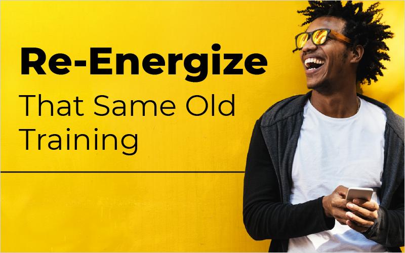 Re-Energize That Same Old Training_Blog Featured Image 800x500