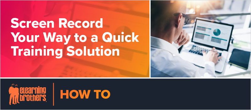 Screen Record Your Way to a Quick Training Solution