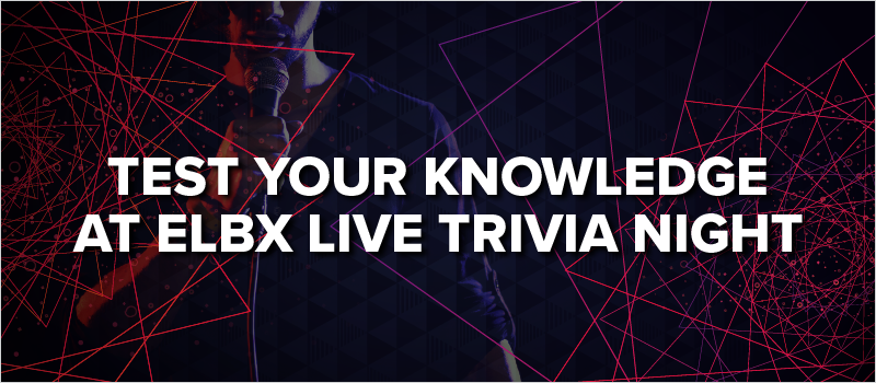 Test Your Knowledge at eLBX Live Trivia Night_Blog Header 800x350