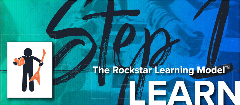 The Rockstar Learning Model- Step 1 - Learn_Blog Header 800x350