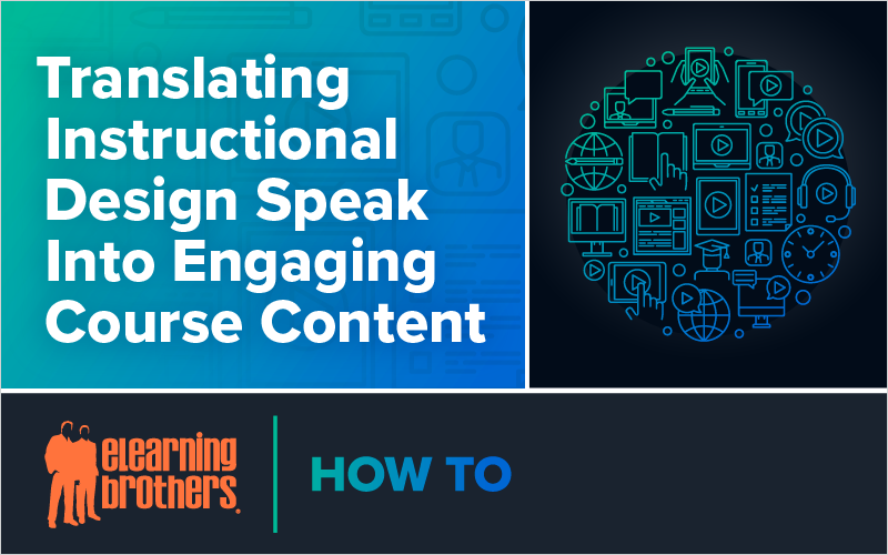 Translating Instructional Design Speak Into Engaging Course Content_Blog Featured Image 800x500