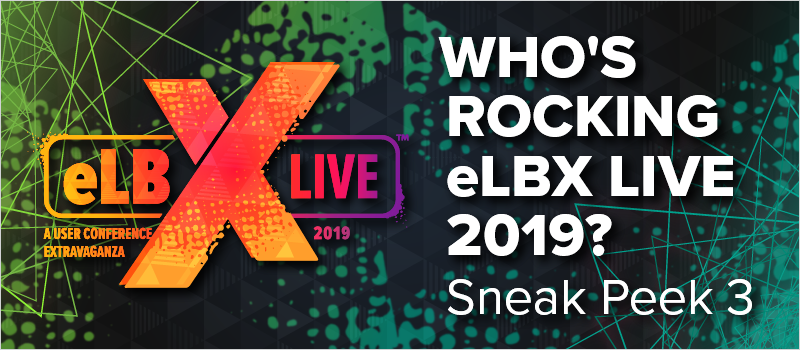 Who_s Rocking eLBX Live 2019_ Sneak Peek 3_Blog Header 800x350