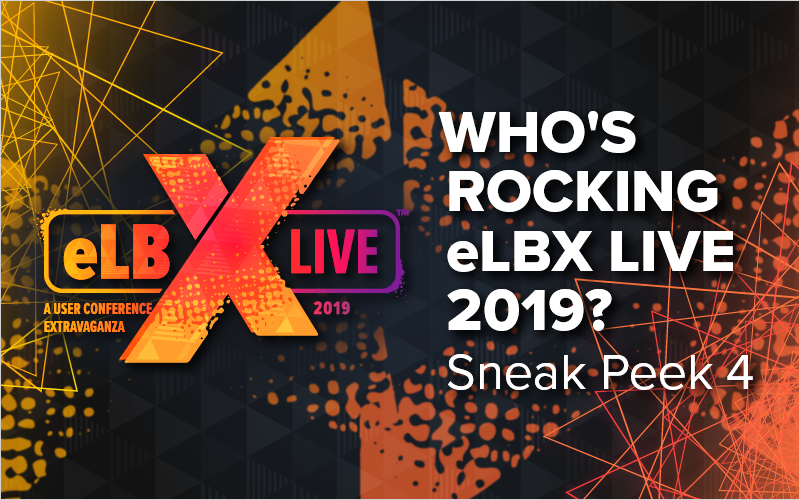 Who_s Rocking eLBX Live 2019_ Sneak Peek 4_Blog Featured Image 800x500