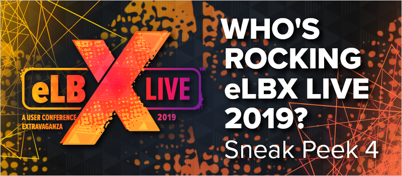 Who_s Rocking eLBX Live 2019_ Sneak Peek 4_Blog Header 800x350