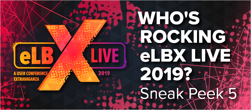 Who_s Rocking eLBX Live 2019_ Sneak Peek 5_Blog Header 800x350