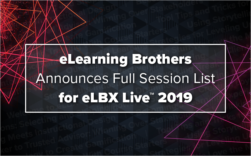 eLearning Brothers Announces Full Session List for eLBX Live 2019_Blog Featured Image 800x500